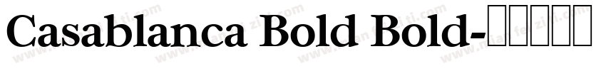 Casablanca Bold Bold字体转换